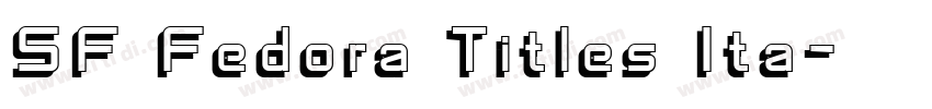 SF Fedora Titles Ita字体转换